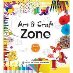 Goyal Art and Craft Zone Class VII 