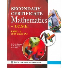 Goyal Secondary Certificate Mathematics  I.C.S.E. Class IX