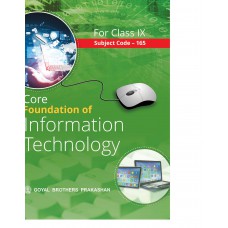Goyal Core Foundation of Information Technology Class IX