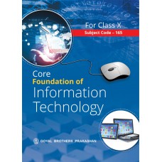 Goyal Core Foundation of Information Technology Class X