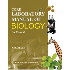 Goyal Core Laboratory Manual Of Biology Class XI
