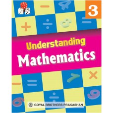 Goyal Understanding Mathematics Class III 