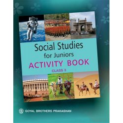 Goyal Social Studies For Junior Activity Class III 