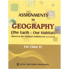 Goyal Assignment In Geography Class VI 