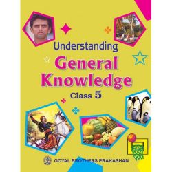 Goyal Understanding General Knowledge Class V