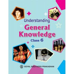 Goyal Understanding General Knowledge Class VI 