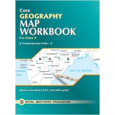 Goyal Core Geography Map Workbook Class X