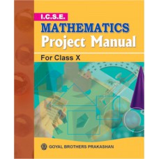 Goyal I.C.S.E. Mathematics Project Manual Class X