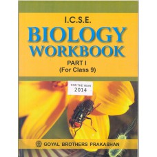 Goyal I.C.S.E. Biology Workbook Part 1 Class IX