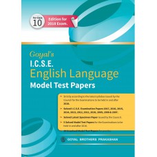 Goyal I.C.S.E. English Language Model Test Papers Class X