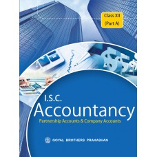 Goyal I.S.C. Accountancy (Part A) Class XII 