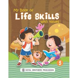Goyal My Book of Life Skills with Values Class V