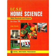 Goyal I.C.S.E Home Science With Practicals And Project Class X