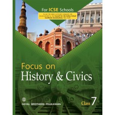 Goyal Focus on History and Civics Class VII 