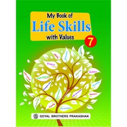 Goyal My Book of Life Skills with Values Class VII 