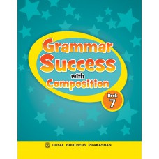 Goyal Grammar Success With Composition Class VII 