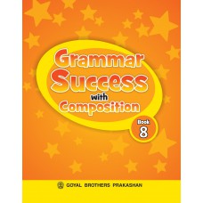 Goyal Grammar Success With Composition Class VIII