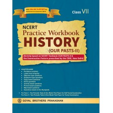 Goyal NCERT Practice Workbook History (Our Past-II) Class VII 