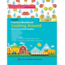 Goyal NCERT Practice Workbook Looking Around (Environmental Studies) Class III 
