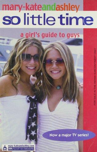 Harper MARY KATE AND ASHLEY SO LITTLE TIME A GIRLS GUID TO GUYS