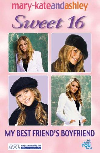 Harper MARY KATE AND ASHLEY SWEET 16 MY BEST FRIENDS BOYFRIEND