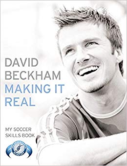 Harper DAVID BECKHAM MAKING IT REAL MY SOCCER SKILLS BOOK