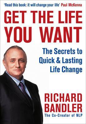 Harper Get the Life You Want (With CD) - The Secrets To Quick And Lasting Life Change