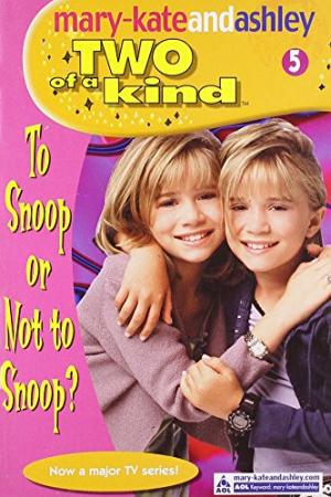 Harper MARY KATE AND ASHLEY TWO OF A KIND TO SNOOP OR NOT THE SNOOP