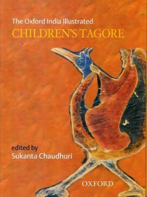 OXFORD THE OXFORD INDIA ILLUSTRATED CHILDRENS TAGORE