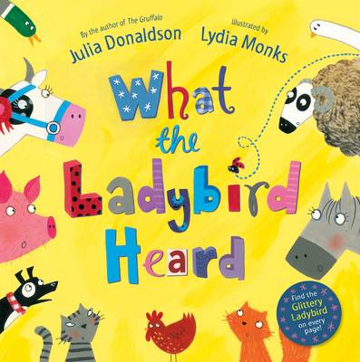 Macmillan Childrens WHAT THE LADYBIRD HEARD