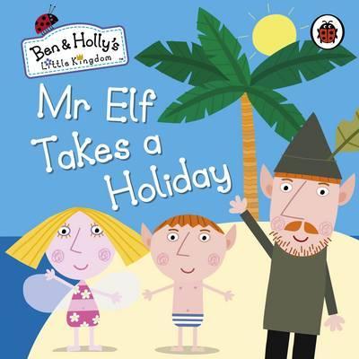 PENGUIN Ben and Hollys Little Kingdom: Mr Elf T