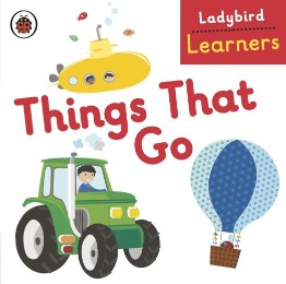PENGUIN Ladybird Learners: Things That Go