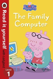 Ladybird Peppa Pig: The Family Computer - Read It Yourself with Ladybird