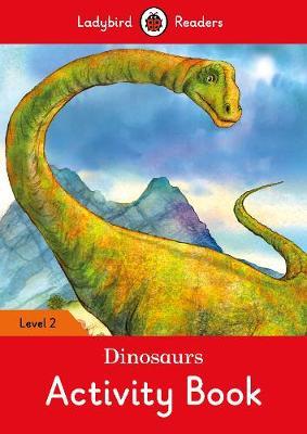 PENGUIN Dinosaurs Activity Book ? Ladybird Reade
