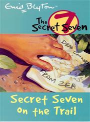 HODDER THE SECRET SEVEN SECRET SEVEN ON THE TRAIL