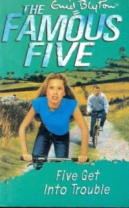 HODDER THE FAMOUS FIVE GET INTO TROUBLE