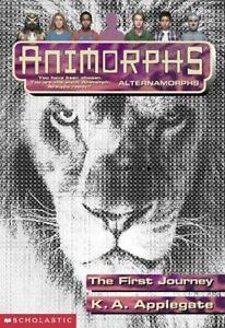 SCHOLASTIC ANIMORPHS THE FIRST JOURNEY