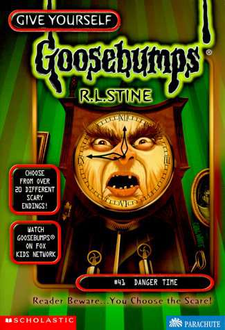 SCHOLASTIC GOOSEBUMPS 41 DANGER TIME