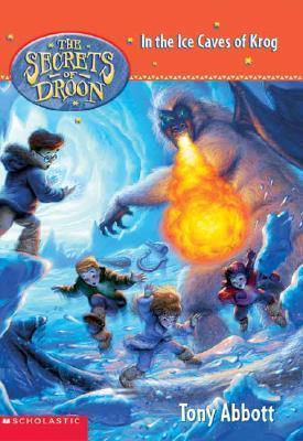 SCHOLASTIC THE SECRETS OF DROON IN THE ICE CAVES OF KROG