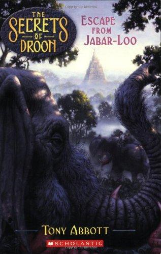 SCHOLASTIC THE SECRETS OF DROON ESCAPE FROM JABAR LOO
