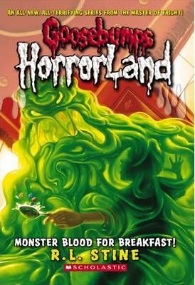 SCHOLASTIC GOOSEBUMPS HORRORLAND MONSTER BLOOD FOR BREAKFAST