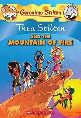 SCHOLASTIC GERONIMO STILTON THEA STILTON AND THE MOUNTAIN OF FIRE