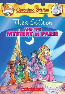 SCHOLASTIC GERONIMO STILTON THEA STILTON AND THE MYSTERY IN PARIS