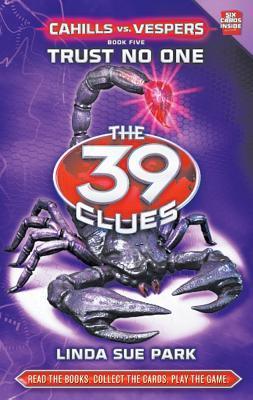 SCHOLASTIC THE 39 CLUES CAHILLS VS. VESPERS#05 TRUST NO ONE