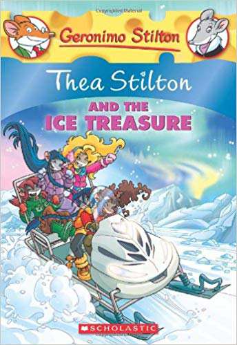 SCHOLASTIC GERONIMO STILTON THEA STILTON AND THE ICE TREASURE