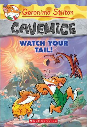 SCHOLASTIC GERONIMO STILTON CAVEMICE # 2 WATCH YOUR TAIL