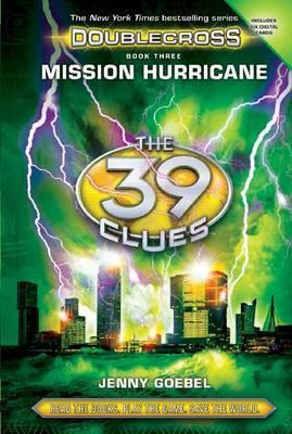SCHOLASTIC THE 39 CLUES - DOUBLECROSS #03 MISSION HURRICANE