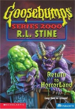 SCHOLASTIC GOOSEBUMPS RETURN TO HORRORLAND