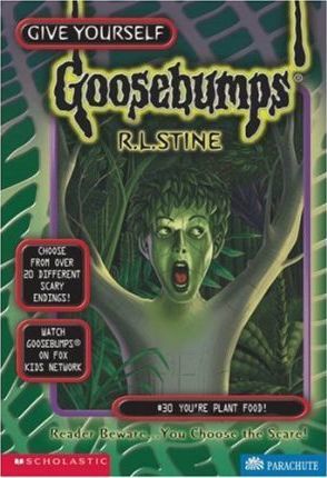 SCHOLASTIC GOOSEBUMPS 30 YOURE PLANT FOOD