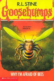 SCHOLASTIC GOOSEBUMPS WHY IAM AFRAID OF BEES